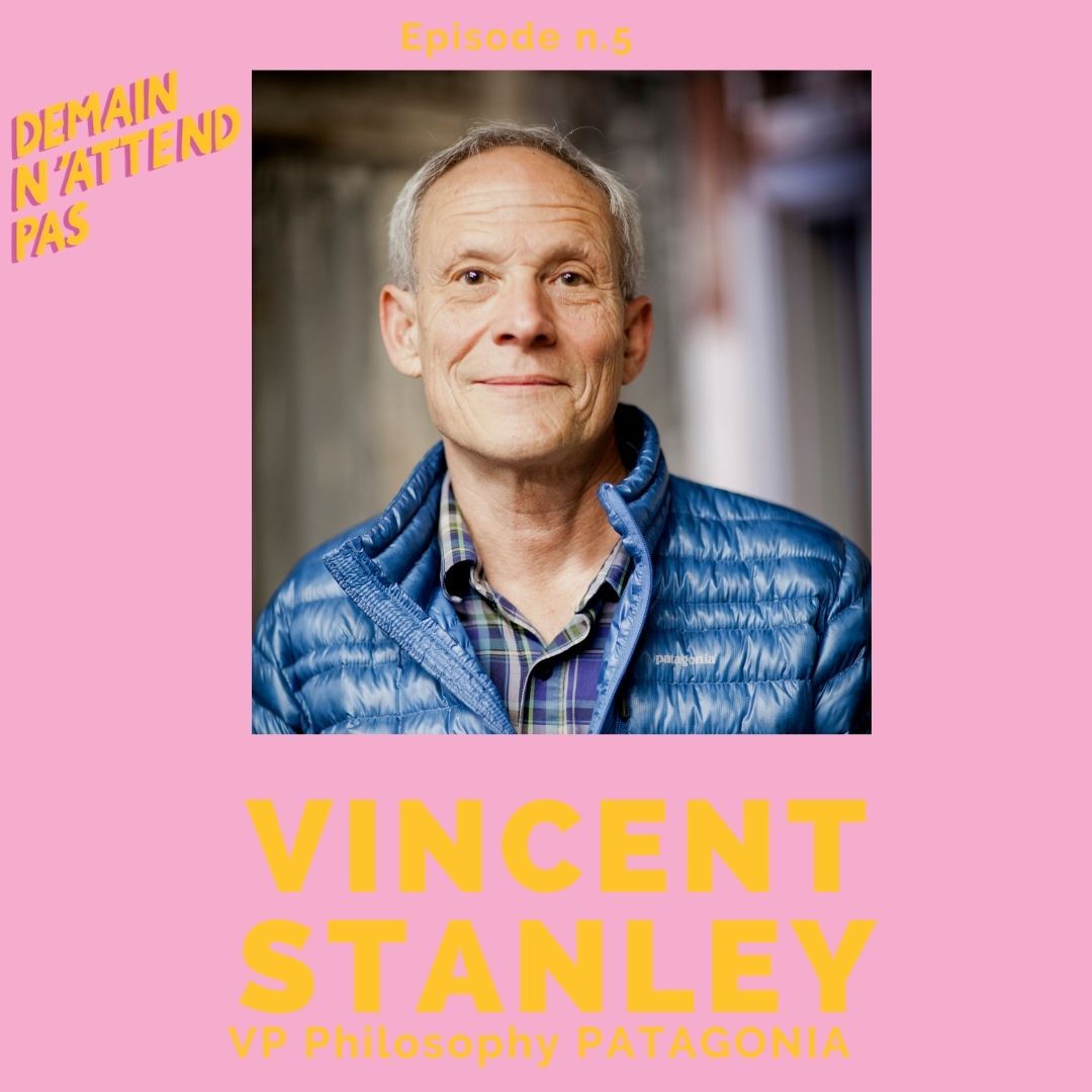 Podcast - Patagonia - Vincent Stanley