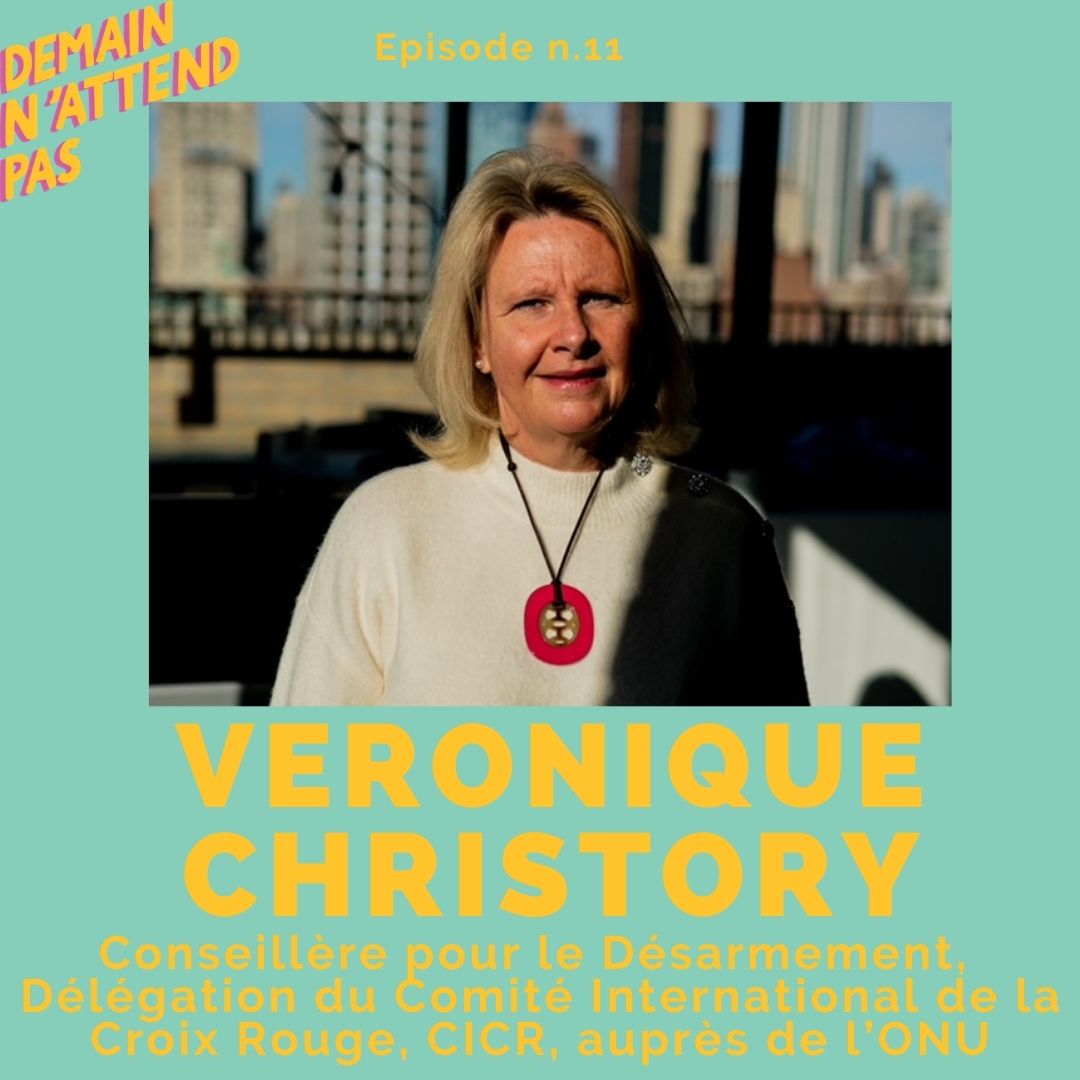 Podcast - ONU - Véronique Christory - Demain n'attend pas
