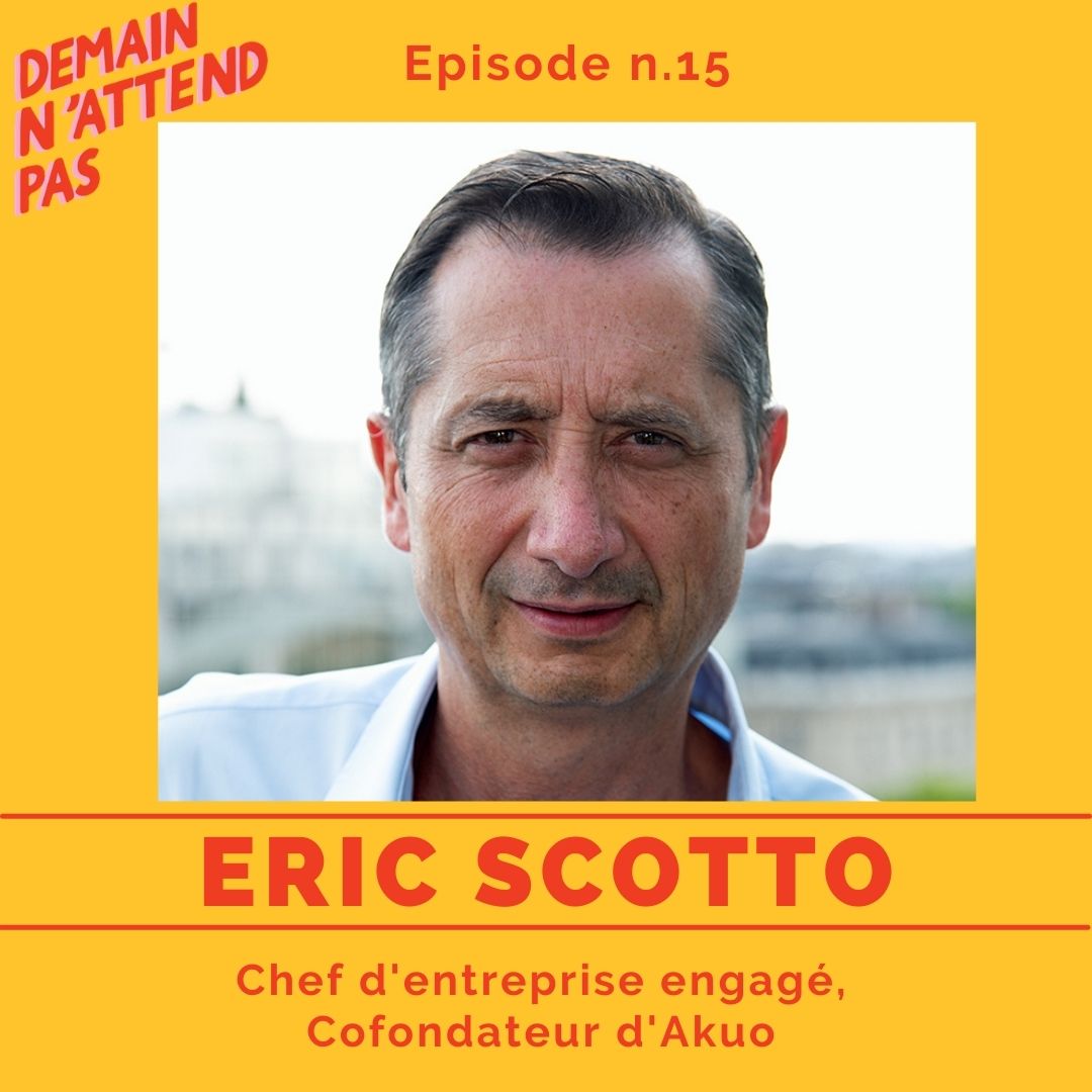Podcast - Eric Scotto - énergie renouvelable - Demain n'attend pas