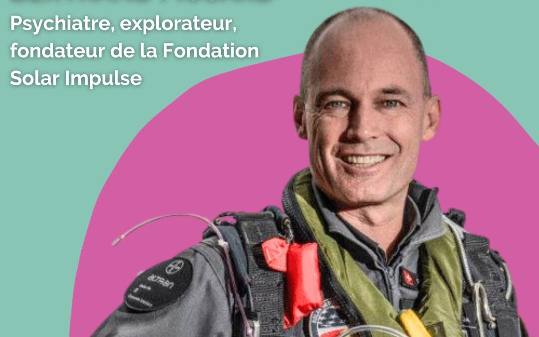 EPISODE 61 – BERTRAND PICCARD, fondateur de Solar Impulse : pionnier réaliste de la transition écologique