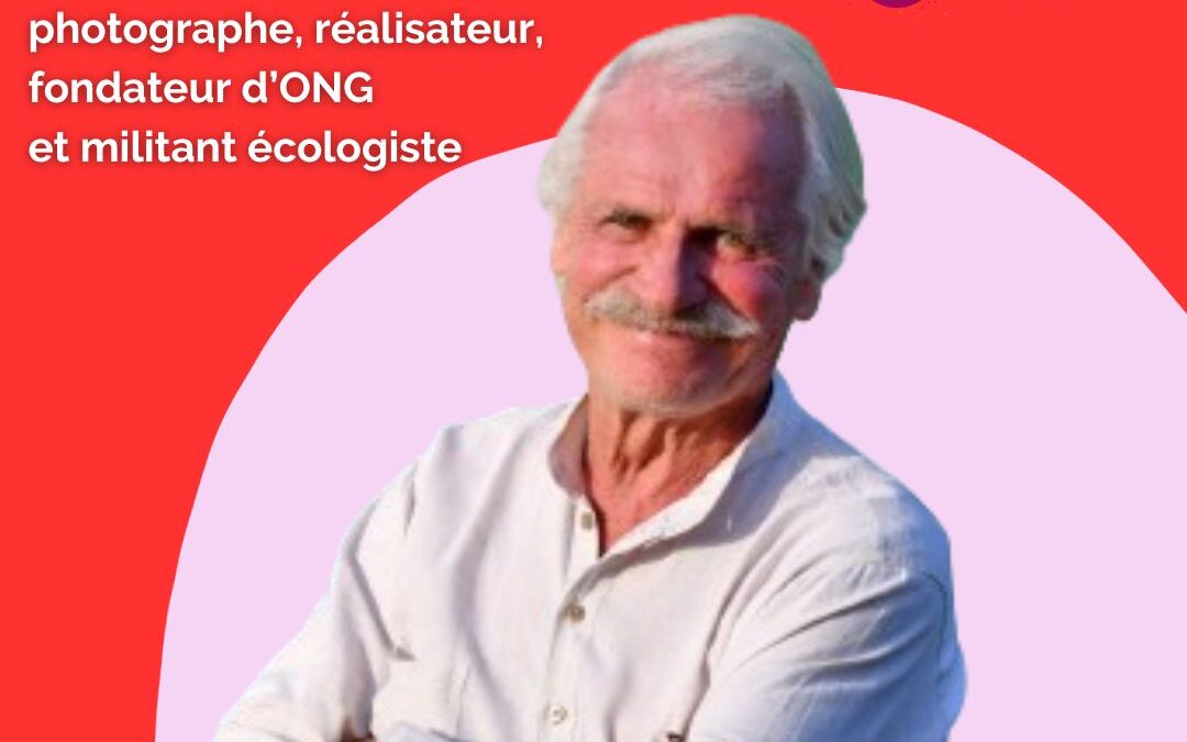 EPISODE 68 – YANN ARTHUS BERTRAND, photographe et militant écologiste : raconter la beauté et la fragilité du Vivant