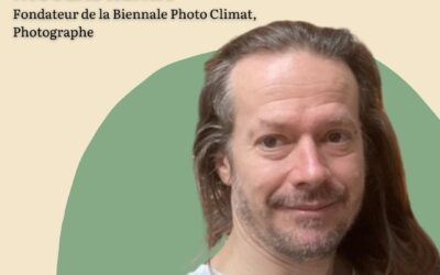 EPISODE 75 – NICOLAS HENRY, fondateur de la biennale Photoclimat : que peut l’art pour nous mobiliser ?