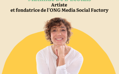 EPISODE 109 – MATHILDE DE L&rsquo;ECOTAIS, artiste activiste